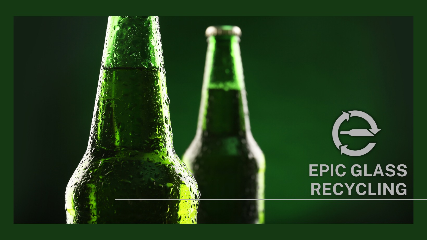 Epic Glass Recycling to the Rescue